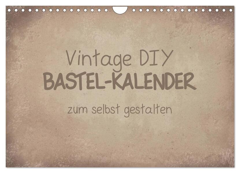 Vintage DIY Bastel-Kalender (Wandkalender 2026 DIN A4 quer) CALVENDO Monatskalender