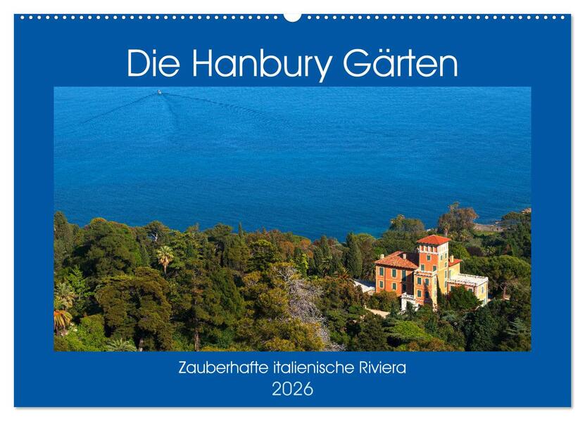 Zauberhafte Riviera - Die Hanbury Gärten (Wandkalender 2026 DIN A2 quer) CALVENDO Monatskalender