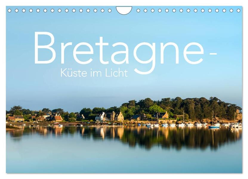 Bretagne - Küste im Licht (Wandkalender 2026 DIN A4 quer) CALVENDO Monatskalender