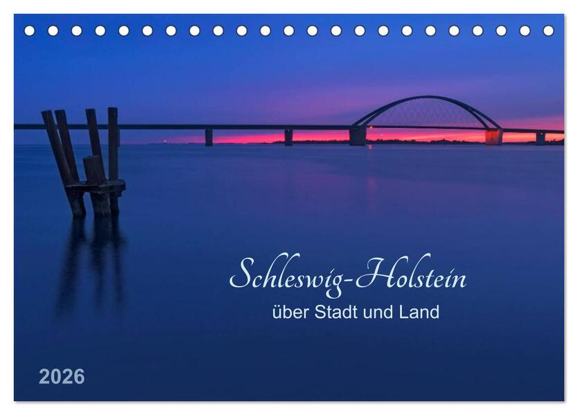 Schleswig-Holstein - über Stadt und Land (Tischkalender 2026 DIN A5 quer) CALVENDO Monatskalender