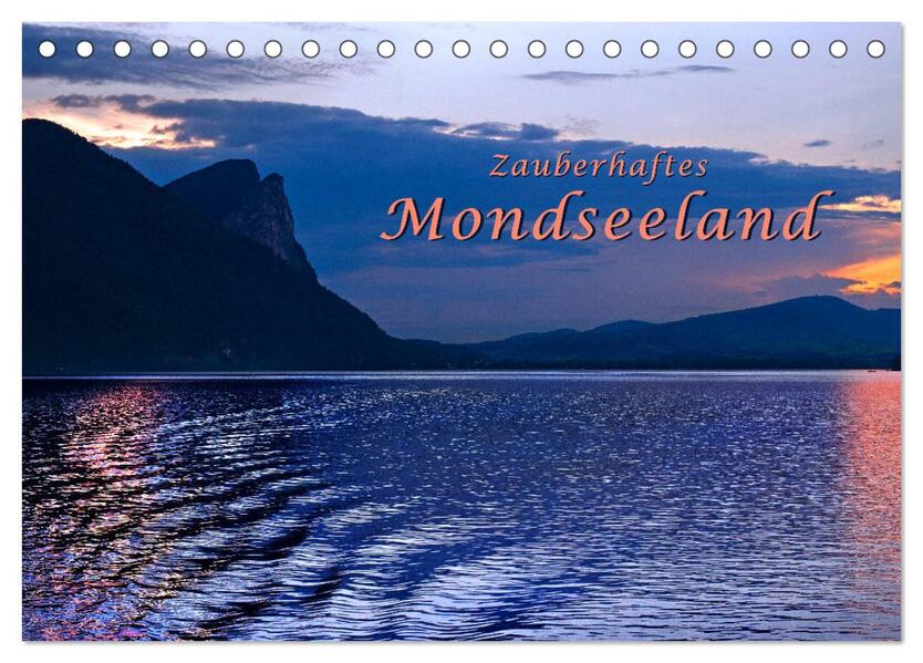 Zauberhaftes Mondseeland (Tischkalender 2026 DIN A5 quer) CALVENDO Monatskalender