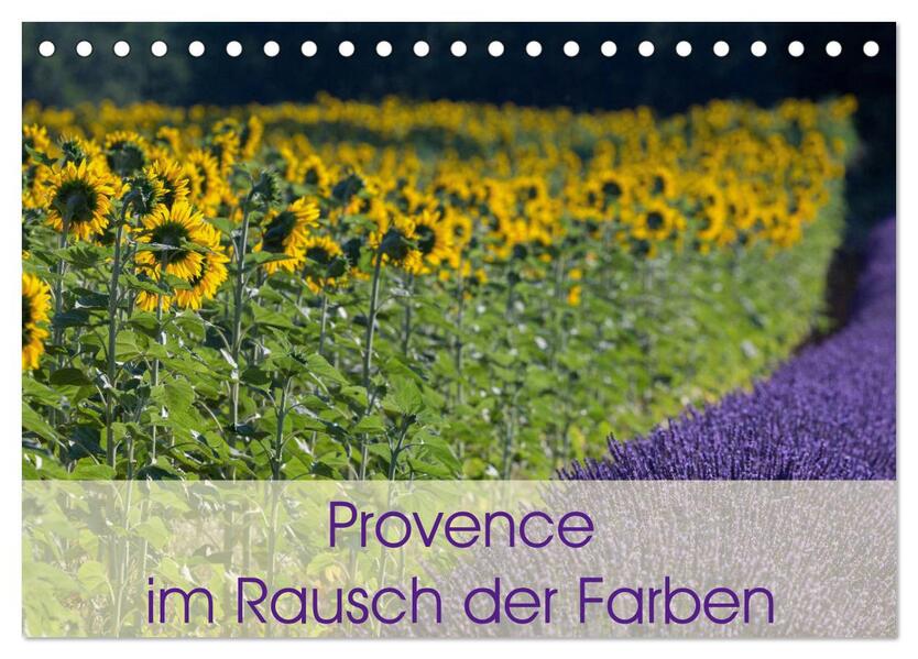 Provence im Rausch der Farben (Tischkalender 2026 DIN A5 quer) CALVENDO Monatskalender