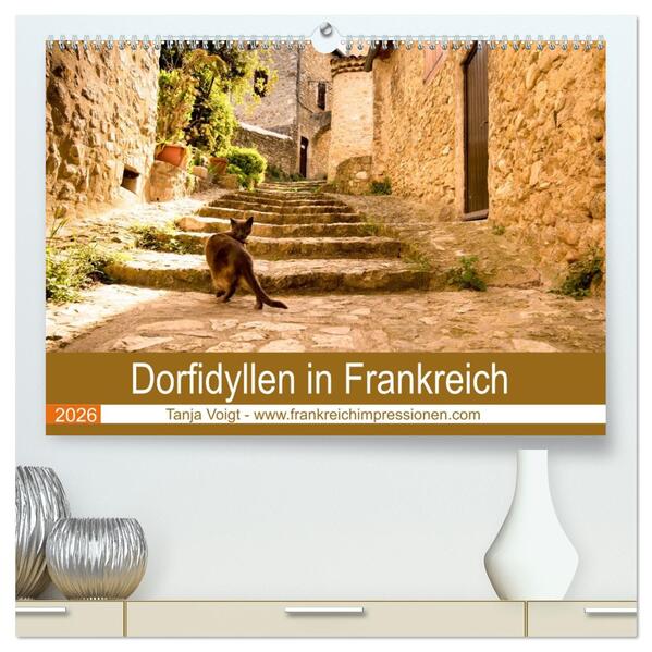 Dorfidyllen in Frankreich (hochwertiger Premium Wandkalender 2026 DIN A2 quer) Kunstdruck in Hochglanz