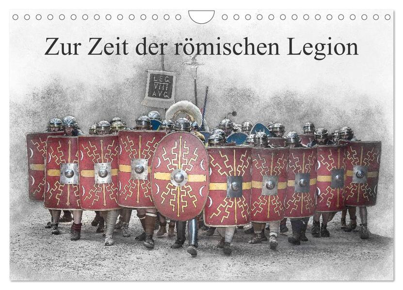 Zur Zeit der römischen Legion (Wandkalender 2026 DIN A4 quer) CALVENDO Monatskalender