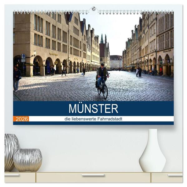 Münster - die liebenswerte Fahrradstadt (hochwertiger Premium Wandkalender 2026 DIN A2 quer) Kunstdruck in Hochglanz