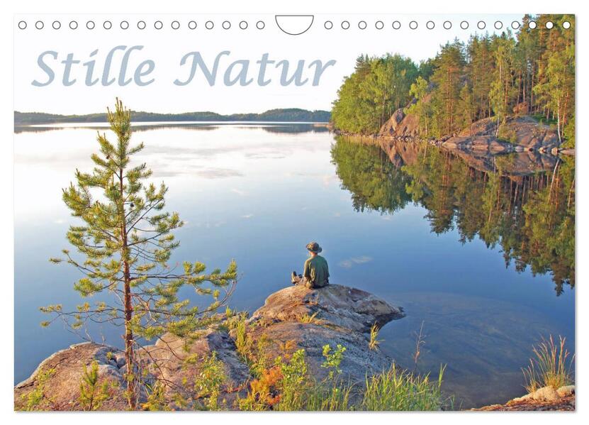 Stille Natur (Wandkalender 2026 DIN A4 quer) CALVENDO Monatskalender