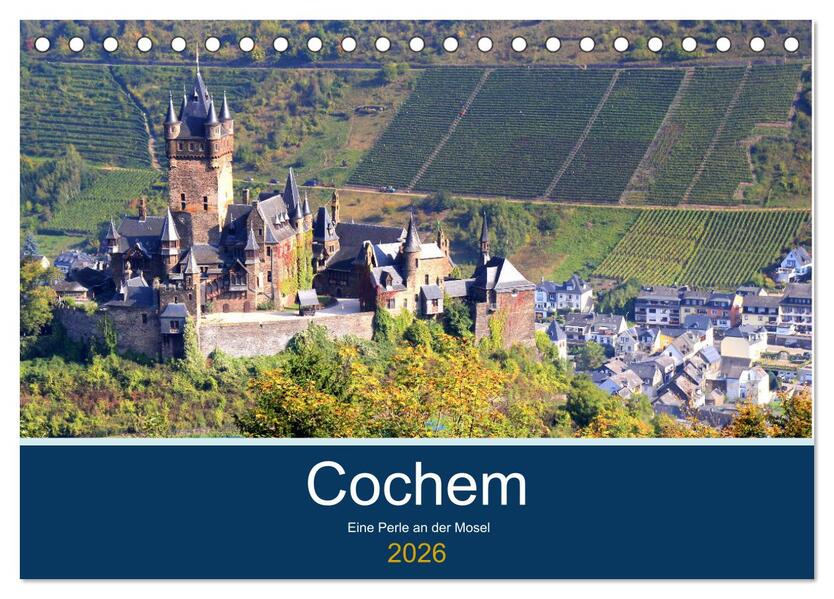 Cochem - Eine Perle an der Mosel (Tischkalender 2026 DIN A5 quer) CALVENDO Monatskalender