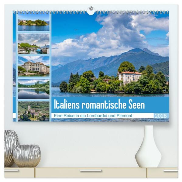 Italiens romantische Seen (hochwertiger Premium Wandkalender 2026 DIN A2 quer) Kunstdruck in Hochglanz