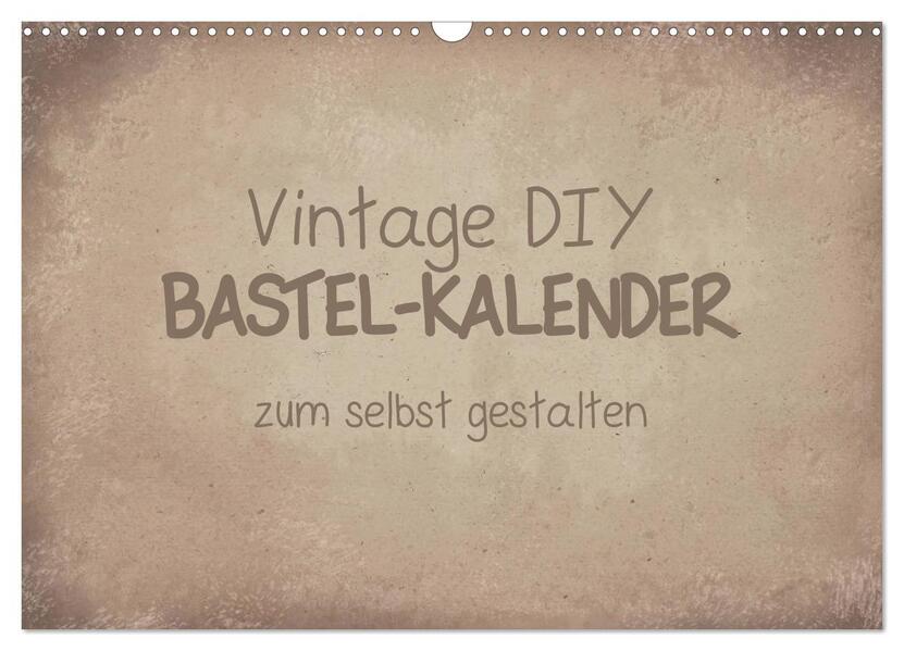 Vintage DIY Bastel-Kalender (Wandkalender 2026 DIN A3 quer) CALVENDO Monatskalender