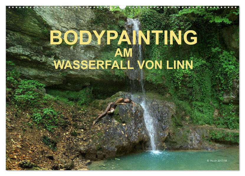 BODYPAINTING AM WASSERFALL VON LINN (Wandkalender 2026 DIN A2 quer) CALVENDO Monatskalender