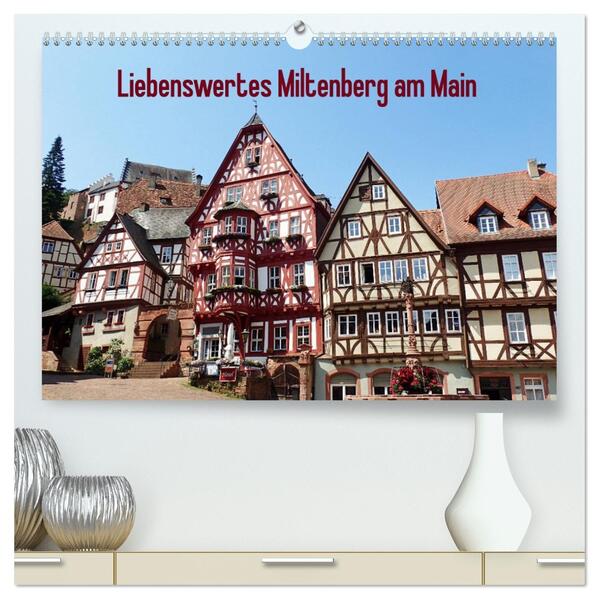 Liebenswertes Miltenberg am Main (hochwertiger Premium Wandkalender 2026 DIN A2 quer) Kunstdruck in Hochglanz
