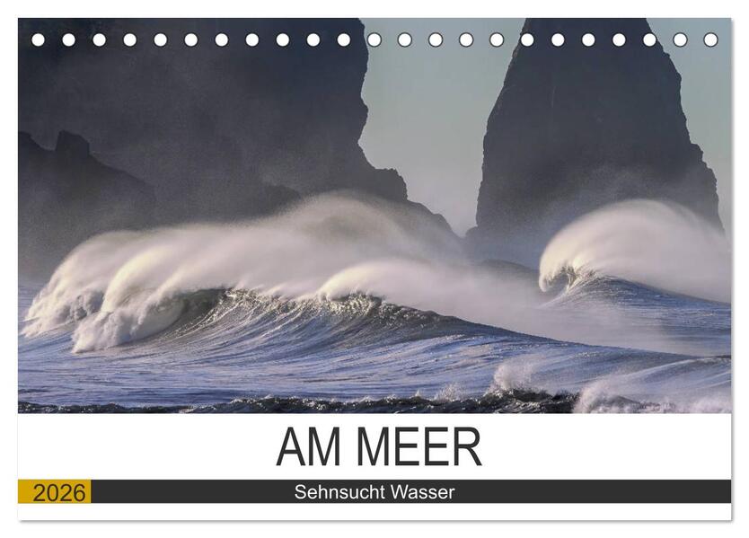 Am Meer. Sehnsucht Wasser (Tischkalender 2026 DIN A5 quer) CALVENDO Monatskalender