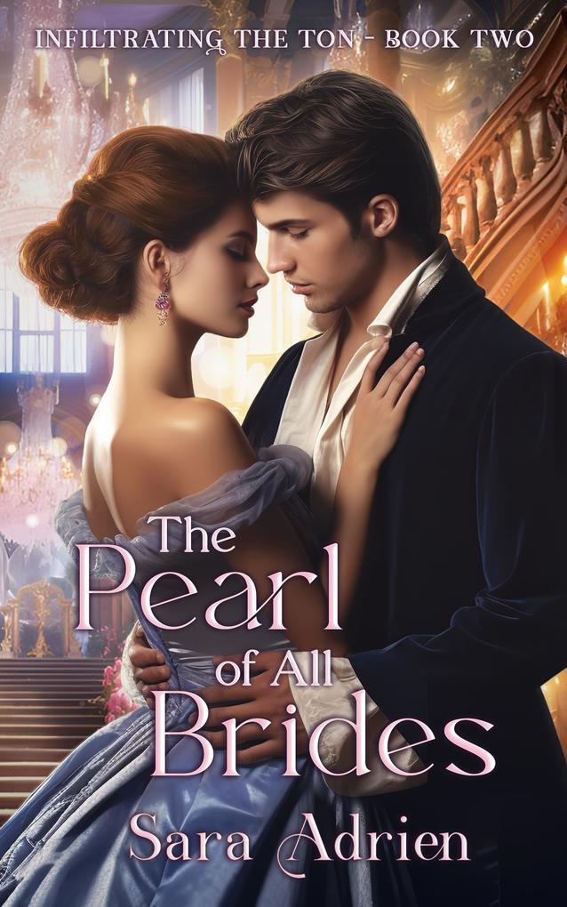 The Pearl of All Brides (Infiltrating the Ton #2)