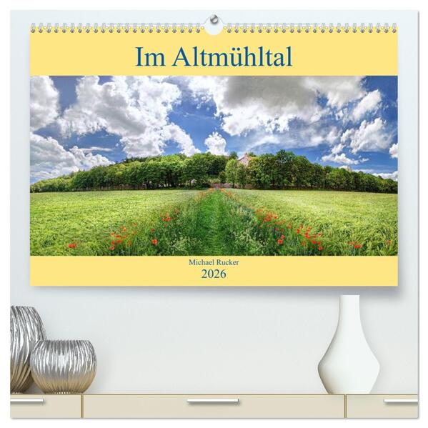 Im Altmühltal (hochwertiger Premium Wandkalender 2026 DIN A2 quer) Kunstdruck in Hochglanz