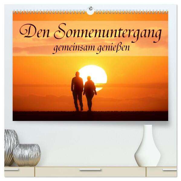 Den Sonnenuntergang gemeinsam genießen (hochwertiger Premium Wandkalender 2026 DIN A2 quer) Kunstdruck in Hochglanz