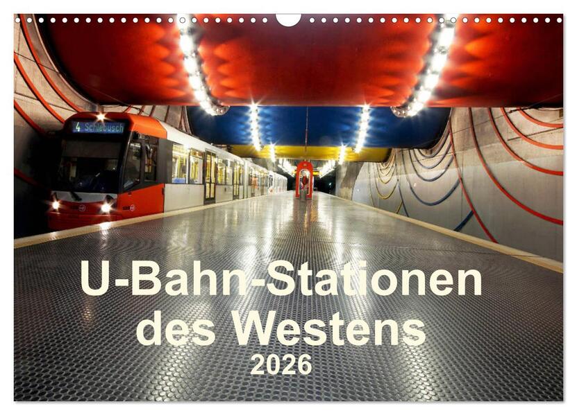 U-Bahn-Stationen des Westens (Wandkalender 2026 DIN A3 quer) CALVENDO Monatskalender