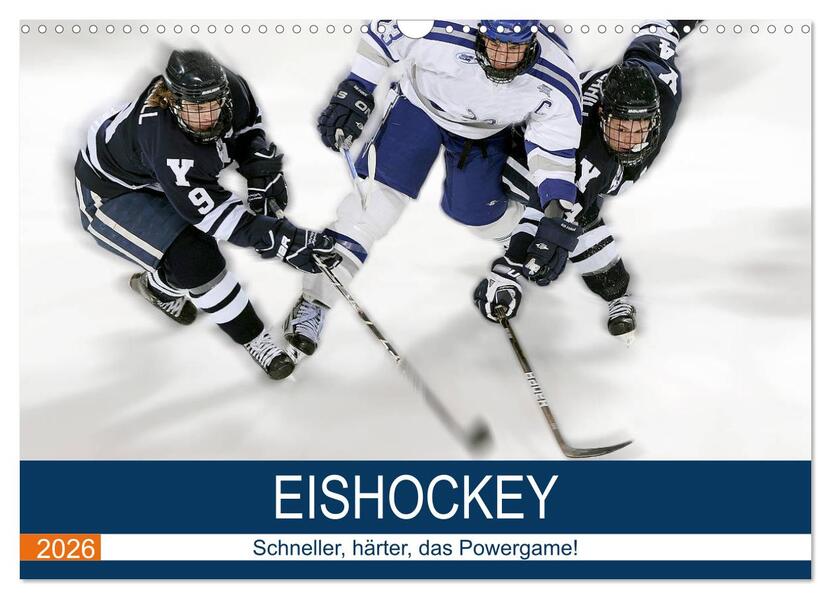 Eishockey! Schneller härter das Powergame! (Wandkalender 2026 DIN A3 quer) CALVENDO Monatskalender