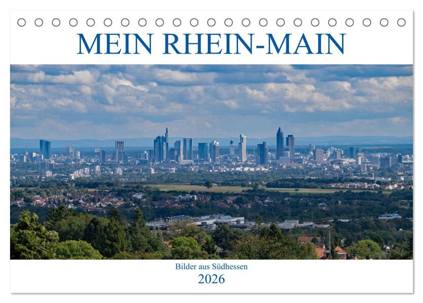 Mein Rhein-Main - Bilder aus Südhessen (Tischkalender 2026 DIN A5 quer) CALVENDO Monatskalender