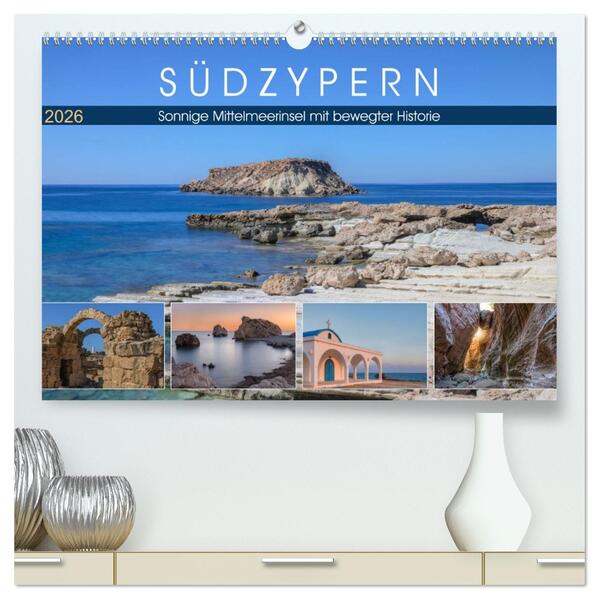 Südzypern sonnige Mittelmeerinsel mit bewegter Historie (hochwertiger Premium Wandkalender 2026 DIN A2 quer) Kunstdruck in Hochglanz
