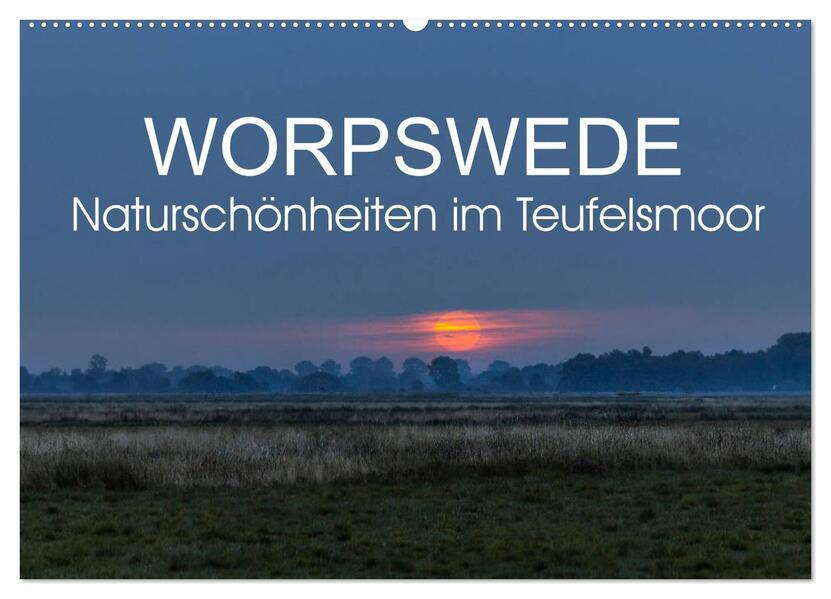 Worpswede - Naturschönheiten im Teufelsmoor (Wandkalender 2026 DIN A2 quer) CALVENDO Monatskalender