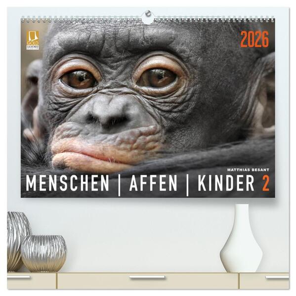 MENSCHENAFFENKINDER 2 (hochwertiger Premium Wandkalender 2026 DIN A2 quer) Kunstdruck in Hochglanz