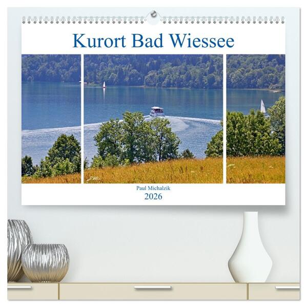 Kurort Bad Wiessee (hochwertiger Premium Wandkalender 2026 DIN A2 quer) Kunstdruck in Hochglanz