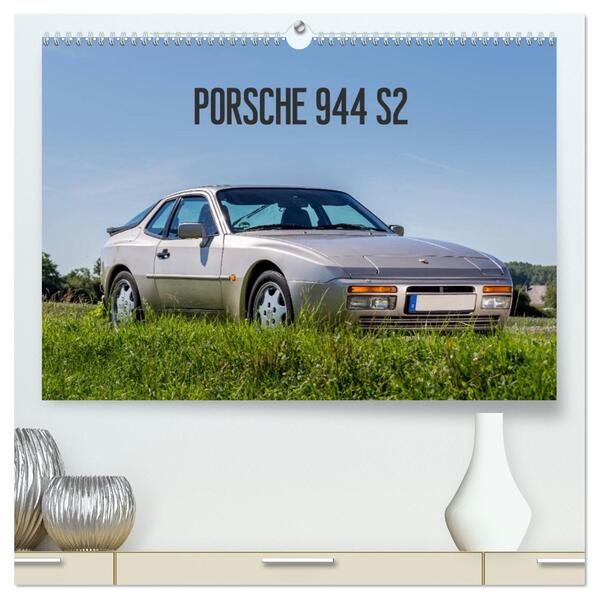 Porsche 944 S2 (hochwertiger Premium Wandkalender 2026 DIN A2 quer) Kunstdruck in Hochglanz