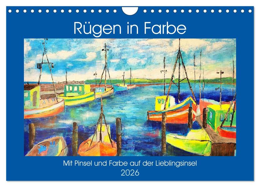 Rügen in Farbe - Mit Pinsel und Farbe auf der Lieblingsinsel (Wandkalender 2026 DIN A4 quer) CALVENDO Monatskalender
