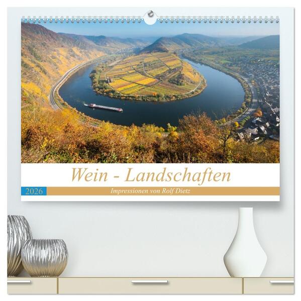 Wein - Landschaften (hochwertiger Premium Wandkalender 2026 DIN A2 quer) Kunstdruck in Hochglanz
