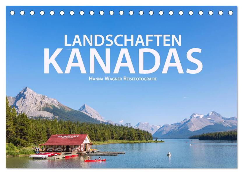 Landschaften Kanadas (Tischkalender 2026 DIN A5 quer) CALVENDO Monatskalender