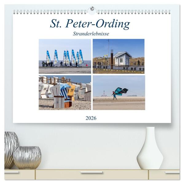 St. Peter-Ording Stranderlebnisse (hochwertiger Premium Wandkalender 2026 DIN A2 quer) Kunstdruck in Hochglanz