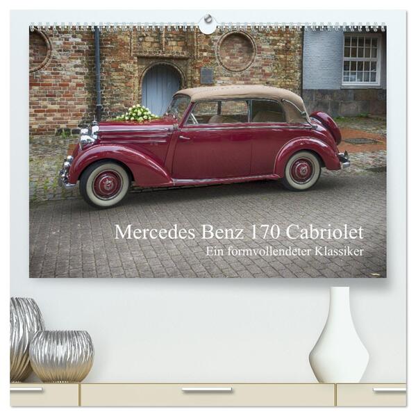 Mercedes Benz 170 Cabriolet (hochwertiger Premium Wandkalender 2026 DIN A2 quer) Kunstdruck in Hochglanz