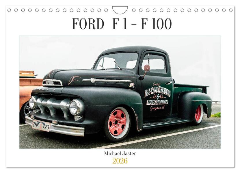 FORD F 1 - F 100 (Wandkalender 2026 DIN A4 quer) CALVENDO Monatskalender