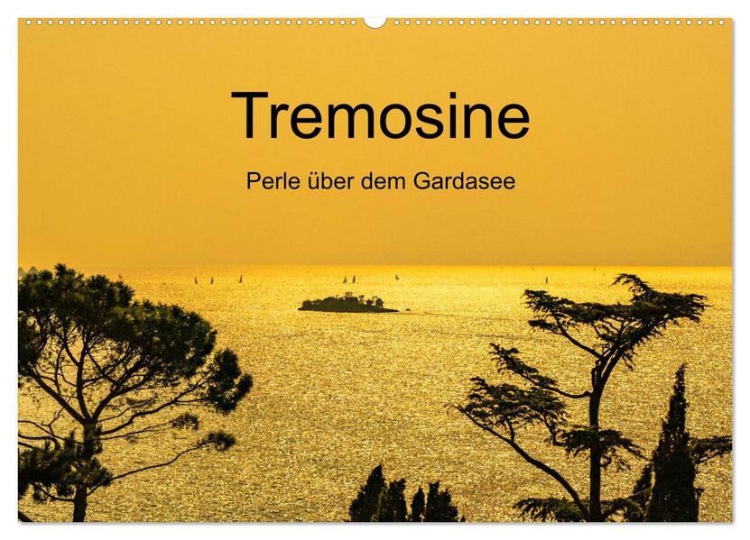 Tremosine - Perle über dem Gardasee (Wandkalender 2026 DIN A2 quer) CALVENDO Monatskalender