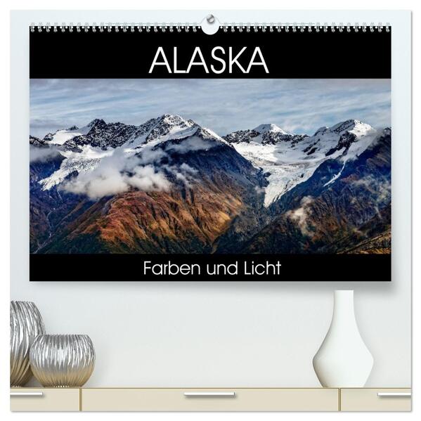Alaska - Farben und Licht (hochwertiger Premium Wandkalender 2026 DIN A2 quer) Kunstdruck in Hochglanz
