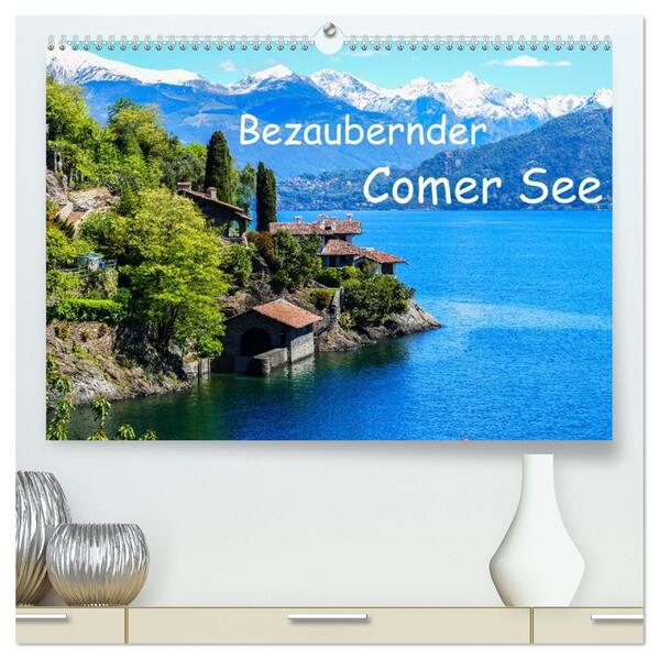 Bezaubernder Comer See (hochwertiger Premium Wandkalender 2026 DIN A2 quer) Kunstdruck in Hochglanz