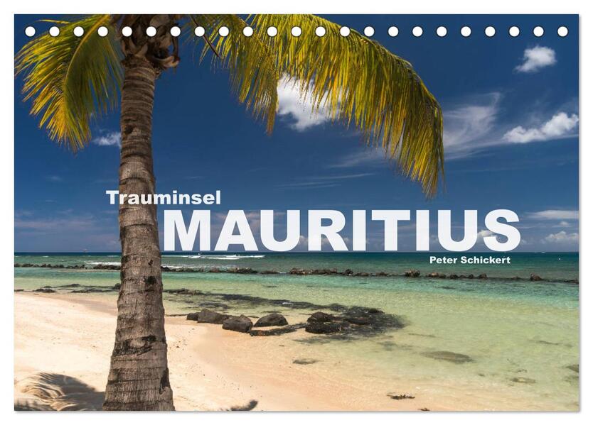 Trauminsel Mauritius (Tischkalender 2026 DIN A5 quer) CALVENDO Monatskalender