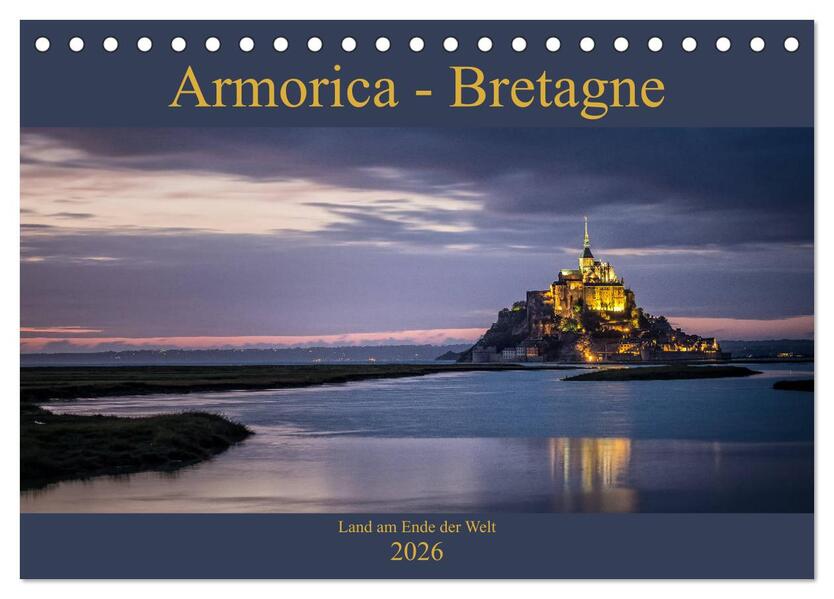 Armorica - Bretagne Land am Ende der Welt (Tischkalender 2026 DIN A5 quer) CALVENDO Monatskalender