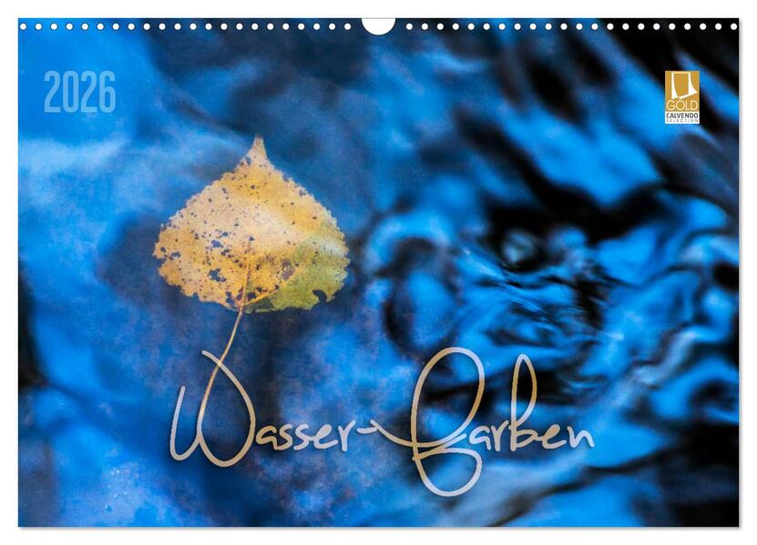 Wasser-Farben (Wandkalender 2026 DIN A3 quer) CALVENDO Monatskalender