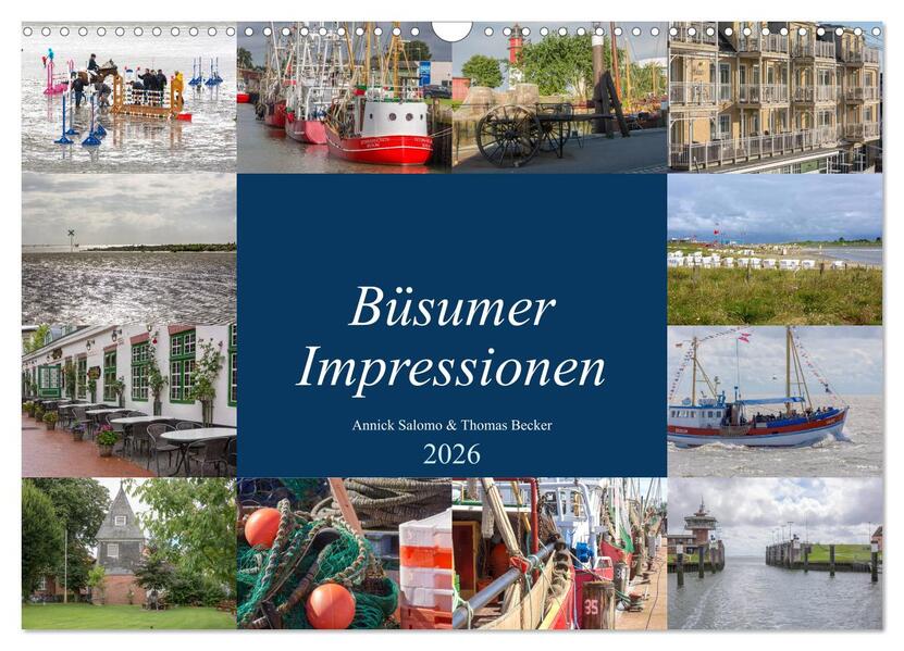 Büsumer Impressionen (Wandkalender 2026 DIN A3 quer) CALVENDO Monatskalender