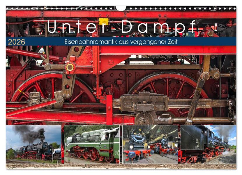 Unter Dampf - Eisenbahnromantik aus vergangener Zeit (Wandkalender 2026 DIN A3 quer) CALVENDO Monatskalender