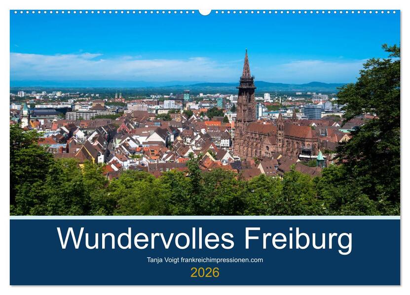Wundervolles Freiburg (Wandkalender 2026 DIN A2 quer) CALVENDO Monatskalender