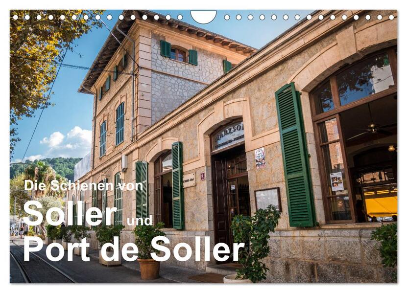 Die Schienen von Soller und Port de Soller (Wandkalender 2026 DIN A4 quer) CALVENDO Monatskalender