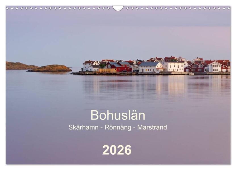 Bohuslän. Skärhamn - Rönnäng - Marstrand (Wandkalender 2026 DIN A3 quer) CALVENDO Monatskalender
