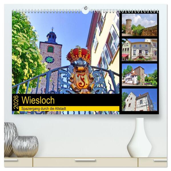 Wiesloch - Spaziergang durch die Altstadt (hochwertiger Premium Wandkalender 2026 DIN A2 quer) Kunstdruck in Hochglanz