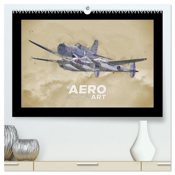 Aero Action Art - Luftfahrt Kunst (hochwertiger Premium Wandkalender 2026 DIN A2 quer) Kunstdruck in Hochglanz