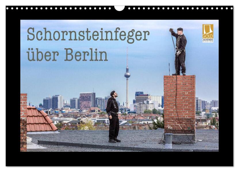 Schornsteinfeger über Berlin 2026 (Wandkalender 2026 DIN A3 quer) CALVENDO Monatskalender