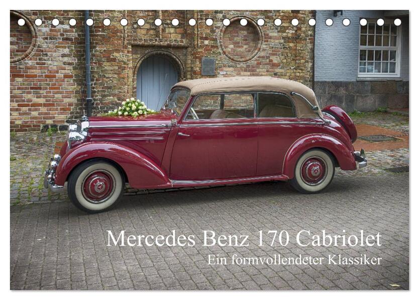 Mercedes Benz 170 Cabriolet (Tischkalender 2026 DIN A5 quer) CALVENDO Monatskalender
