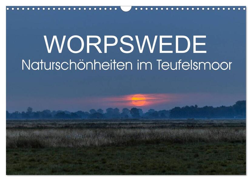 Worpswede - Naturschönheiten im Teufelsmoor (Wandkalender 2026 DIN A3 quer) CALVENDO Monatskalender