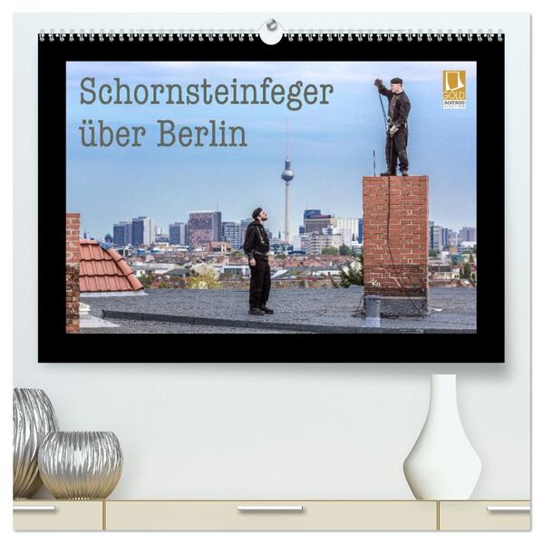 Schornsteinfeger über Berlin 2026 (hochwertiger Premium Wandkalender 2026 DIN A2 quer) Kunstdruck in Hochglanz